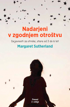 Naslovnica za Nadarjeni v zgodnjem otroštvu: dejavnosti za otroke, stare od 3 do 6 let