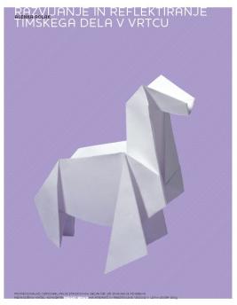 Naslovnica za Razvijanje in reflektiranje timskega dela v vrtcu