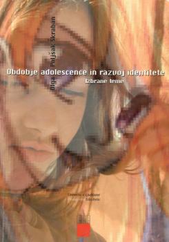 Naslovnica za Obdobje adolescence in razvoj identitete: izbrane teme