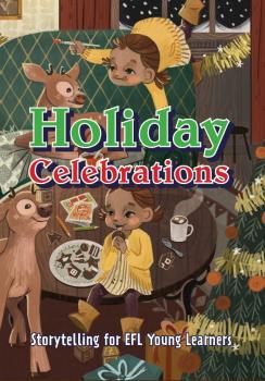 Cover for Holiday Celebrations: Storytelling for EFL Young Learners