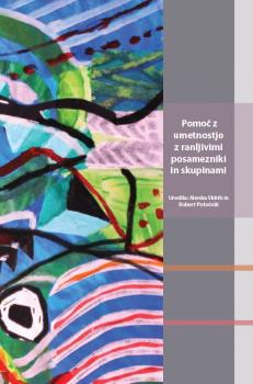 Naslovnica za Pomoč z umetnostjo z ranljivimi posamezniki in skupinami