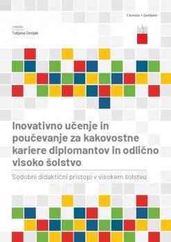 Naslovnica za Inovativno učenje in poučevanje za kakovostne kariere diplomantov in odlično visoko šolstvo: sodobni didaktični pristopi v visokem šolstvu