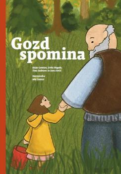 Naslovnica za Gozd spomina – slikanica in priročnik