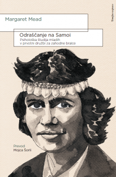 Cover for Odraščanje na Samoi: psihološka študija mladih v prvotni družbi za zahodne bralce