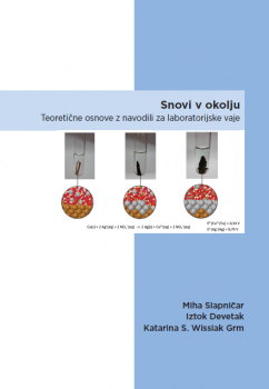 Naslovnica za Snovi v okolju: teoretične osnove z navodili za laboratorijske vaje