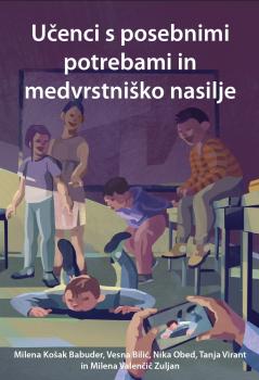 Naslovnica za Učenci s posebnimi potrebami in medvrstniško nasilje
