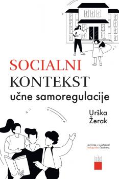 Naslovnica za Socialni kontekst učne samoregulacije