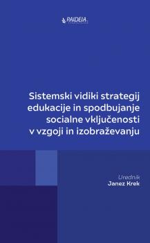 Naslovnica za Sistemski vidiki strategij edukacije in spodbujanje socialne vključenosti v vzgoji in izobraževanju