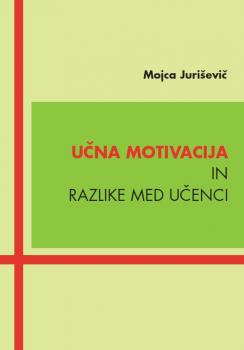 Naslovnica za Učna motivacija in razlike med učenci