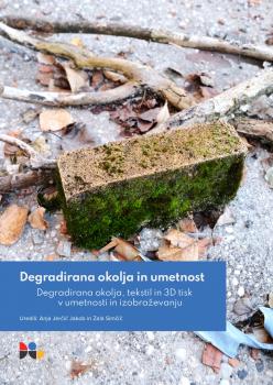 Naslovnica za Degradirana okolja in umetnost