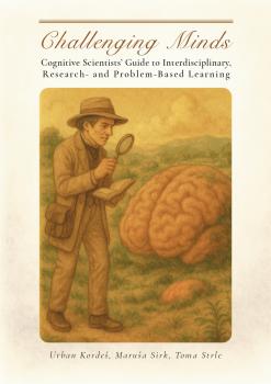 Naslovnica za Challenging Minds: Cognitive Scientists’ Guide to Interdisciplinary, Research- and Problem-Based Learning