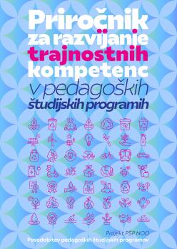 Naslovnica za Priročnik za razvijanje trajnostnih kompetenc v pedagoških študijskih programih