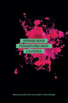 Naslovnica za Uporaba novih psihoaktivnih snovi v Sloveniji